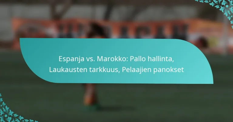 featured-image-espanja-vs.-marokko-pallo-hallinta-laukausten-tarkkuus-pelaajien-panokset