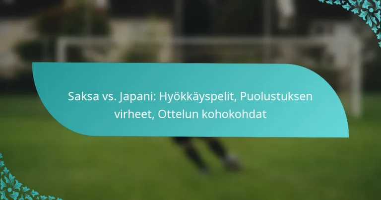 featured-image-saksa-vs.-japani-hyokkayspelit-puolustuksen-virheet-ottelun-kohokohdat